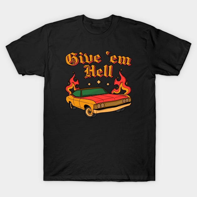 Give 'em hell T-Shirt by magyarmelcsi